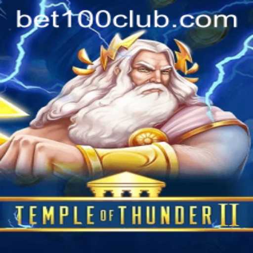 Unveiling Temple of Thunder II: A Thrilling Gaming Adventure with BET100
